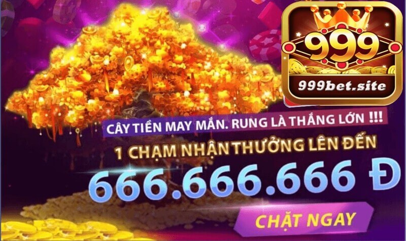 Mẹo chặt cây tiền rinh tiền về túi cực đã tại 999bet